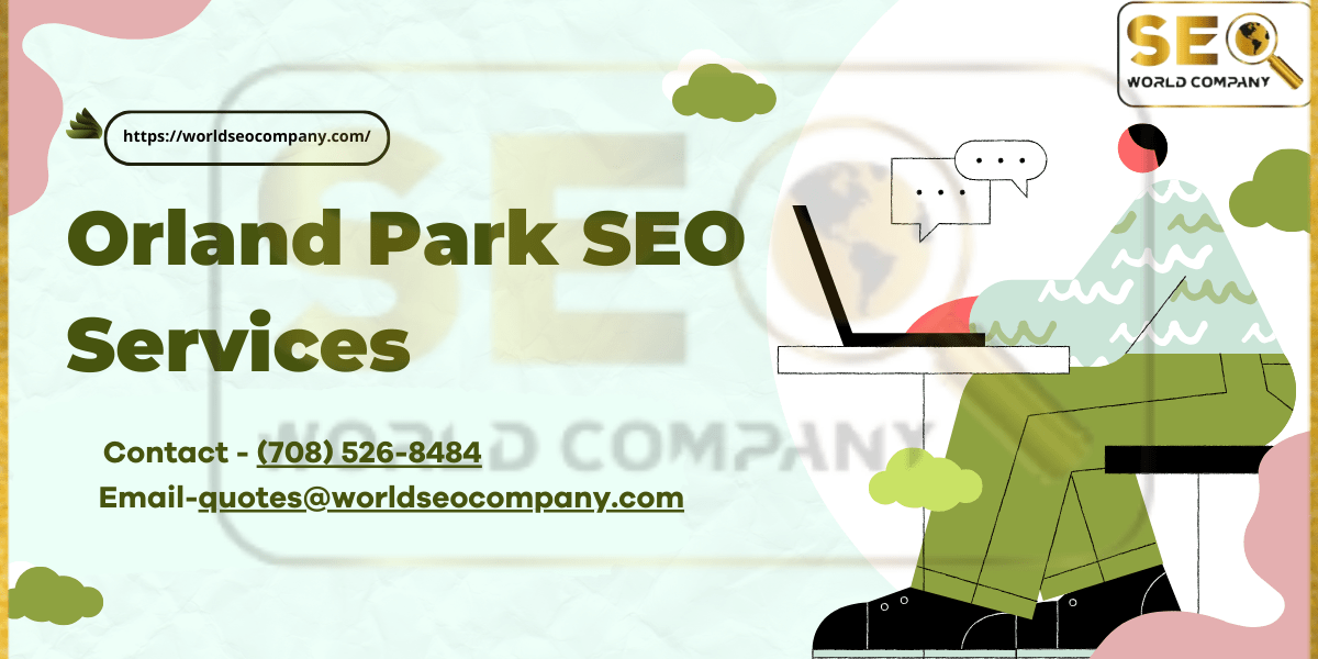 Orland Park SEO Services || Orland Park SEO Expert || Orland Park SEO Companies