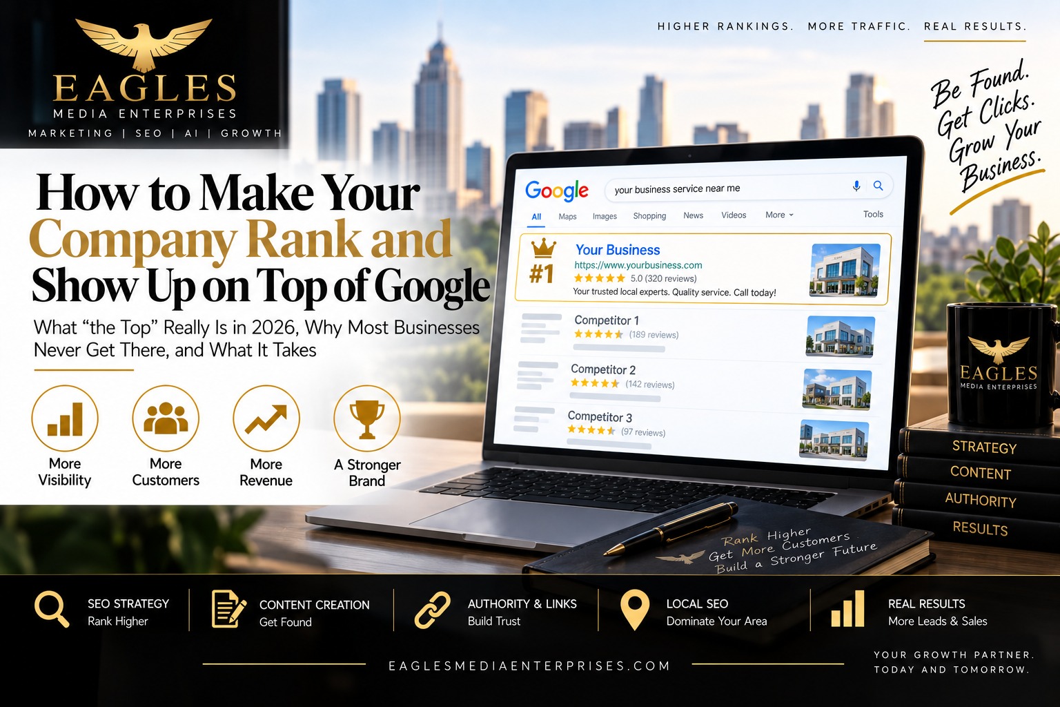 Laptop showing a Google search where "Your Business" ranks #1 above three competitors with a crown icon, for the Eagles Media Enterprises guide "How to Make Your Company Rank and Show Up on Top of Google."