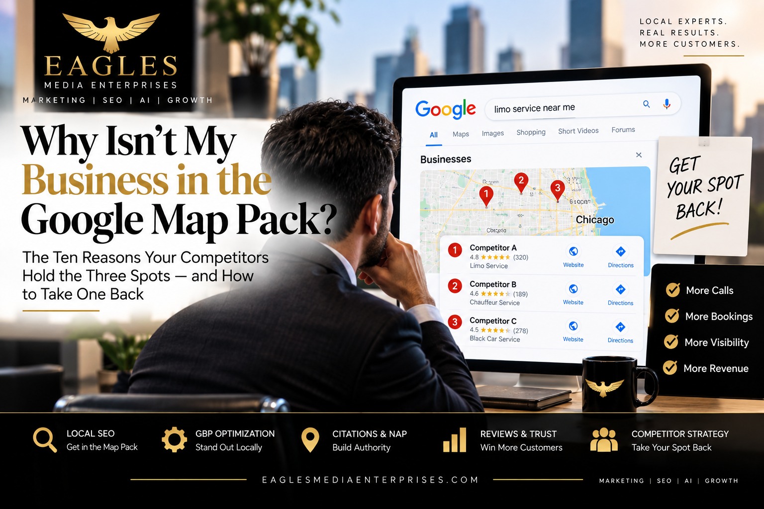 Businessman in a suit looking at a Google search for "limo service near me" showing a Chicago map pack with three competitors holding the top spots, for the Eagles Media Enterprises guide "Why Isn't My Business in the Google Map Pack?"